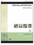 Cover icon of Reflection and Celebration (COMPLETE) sheet music for concert band by Darren W. Jenkins, easy skill level