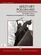 Cover icon of Military Polonaise (COMPLETE) sheet music for concert band by Frdric Chopin and L. C. Harnsberger, classical score, intermediate skill level