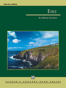 Cover icon of Eire (COMPLETE) sheet music for concert band by Melanie Donahue, easy/intermediate skill level