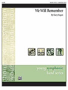 Cover icon of We Will Remember (COMPLETE) sheet music for concert band by Gary Fagan, easy skill level