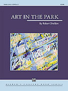Cover icon of Art in the Park (COMPLETE) sheet music for concert band by Robert Sheldon, advanced skill level