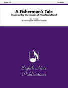 Cover icon of A Fisherman's Tale (COMPLETE) sheet music for wind ensemble by Ryan Meeboer, intermediate skill level