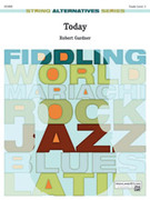 Cover icon of Today (COMPLETE) sheet music for string orchestra by Robert D. Gardner and Robert D. Gardner, easy/intermediate skill level
