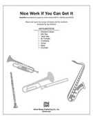 Cover icon of Nice Work If You Can Get It sheet music for Choral Pax (full score) by George Gershwin, Ira Gershwin and Jay Althouse, classical score, easy/intermediate skill level