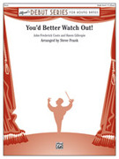 Cover icon of You'd Better Watch Out! sheet music for concert band (full score) by J. Fred Coots, J. Fred Coots and Haven Gillespie, easy skill level