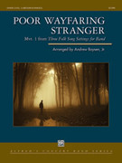 Cover icon of Poor Wayfaring Stranger (COMPLETE) sheet music for concert band by Anonymous, intermediate skill level