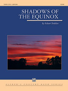 Cover icon of Shadows of the Equinox (COMPLETE) sheet music for concert band by Robert Sheldon, easy/intermediate skill level