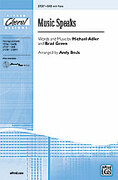 Cover icon of Music Speaks sheet music for choir (SAB: soprano, alto, bass) by Michael Adler and Brad Green, intermediate skill level