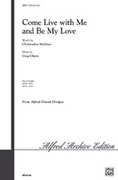Cover icon of Come Live with Me and Be My Love sheet music for choir (SSAB: soprano, alto, bass) by Greg Gilpin, intermediate skill level