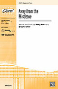 Cover icon of Away from the Mistletoe sheet music for choir (2-Part) by Andy Beck, intermediate skill level
