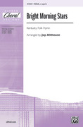 Cover icon of Bright Morning Stars sheet music for choir (SSAA, a cappella) by Anonymous and Jay Althouse, intermediate skill level