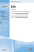 Cover icon of Le Vie (from Alcina) sheet music for choir (3-Part Mixed) by George Frideric Handel and Patrick Liebergen, intermediate skill level
