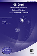 Cover icon of Oh, Dear! sheet music for choir (SSA: soprano, alto) by Anonymous and Jennifer K. Canfield, intermediate skill level