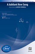 Cover icon of A Jubilant New Song sheet music for choir (3-Part Mixed/SAB) by Laura Farnell, intermediate skill level