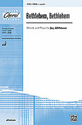 Cover icon of Bethlehem, Bethlehem sheet music for choir (SSAB, a cappella) by Jay Althouse, intermediate skill level