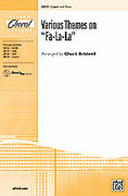 Cover icon of Various Themes on Fa-La-La  sheet music for choir (2-Part") by Anonymous and Chuck Bridwell, intermediate skill level