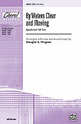 Cover icon of By Waters Clear and Flowing sheet music for choir (SSA: soprano, alto) by Douglas E. Wagner, intermediate skill level