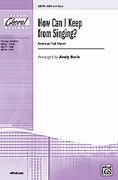 Cover icon of How Can I Keep from Singing? sheet music for choir (SSA: soprano, alto) by Anonymous and Andy Beck, intermediate skill level