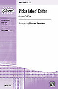 Cover icon of Pick a Bale o' Cotton sheet music for choir (SSA: soprano, alto) by Anonymous and Charles Terhune, intermediate skill level