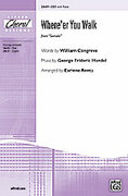 Cover icon of Where'er You Walk (from Semele) sheet music for choir (SSA: soprano, alto) by George Frideric Handel and Earlene Rentz, intermediate skill level