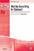 Cover icon of What'cha Gonna Bring for Christmas? sheet music for choir (SATB, a cappella) by Andy Beck, intermediate skill level