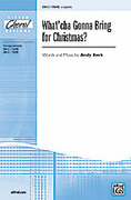 Cover icon of What'cha Gonna Bring for Christmas? sheet music for choir (SSAB, a cappella) by Andy Beck, intermediate skill level