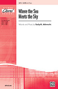 Cover icon of Where the Sea Meets the Sky sheet music for choir (SATB: soprano, alto, tenor, bass) by Sally K. Albrecht, intermediate skill level