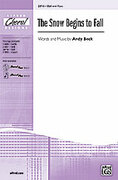 Cover icon of The Snow Begins to Fall sheet music for choir (SSA: soprano, alto) by Andy Beck, intermediate skill level