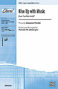 Cover icon of Rise Up with Music (from La Fida Ninfa) sheet music for choir (3-Part Mixed / SAB) by Antonio Vivaldi and Patrick Liebergen, intermediate skill level