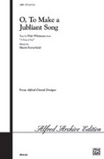 Cover icon of O, to Make a Jubilant Song sheet music for choir (SATB: soprano, alto, tenor, bass) by Anonymous, intermediate skill level