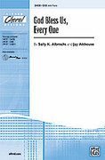 Cover icon of God Bless Us, Every One sheet music for choir (SAB: soprano, alto, bass) by Sally K. Albrecht and Jay Althouse, intermediate skill level