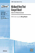 Cover icon of Michael Row That Gospel Boat! sheet music for choir (3-Part Mixed) by Anonymous and Greg Gilpin, intermediate skill level