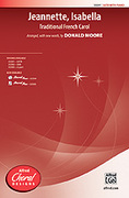 Cover icon of Jeannette, Isabella sheet music for choir (SATB: soprano, alto, tenor, bass) by Anonymous and Donald Moore, intermediate skill level