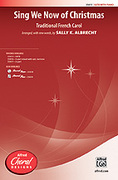 Cover icon of Sing We Now of Christmas sheet music for choir (SATB: soprano, alto, tenor, bass) by Anonymous and Sally K. Albrecht, intermediate skill level
