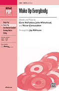 Cover icon of Wake Up Everybody sheet music for choir (SATB: soprano, alto, tenor, bass) by Gene McFadden and Jay Althouse, intermediate skill level