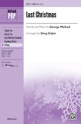 Cover icon of Last Christmas sheet music for choir (SSA: soprano, alto) by George Michael and Greg Gilpin, intermediate skill level