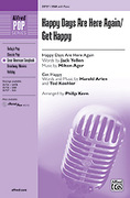Cover icon of Happy Days Are Here Again / Get Happy sheet music for choir (SSA: soprano, alto) by Anonymous and Philip Kern, intermediate skill level