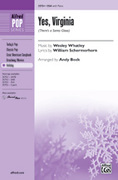 Cover icon of Yes, Virginia sheet music for choir (SSA: soprano, alto) by Wesley Whatley, William Schermerhorn and Andy Beck, intermediate skill level