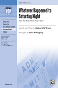 Cover icon of Whatever Happened to Saturday Night (from The Rocky Horror Picture Show) sheet music for choir (SAB: soprano, alto, bass) by Richard O'Brien and Alan Billingsley, intermediate skill level