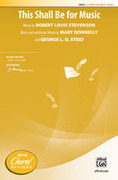 Cover icon of This Shall Be for Music sheet music for choir (2-Part / SSA) by Mary Donnelly, Robert Louis Stevenson and George L.O. Strid, intermediate skill level