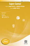 Cover icon of Super Santa! sheet music for choir (2-Part) by Andy Beck, intermediate skill level