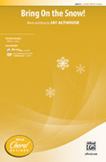 Cover icon of Bring On the Snow! sheet music for choir (2-Part) by Jay Althouse, intermediate skill level