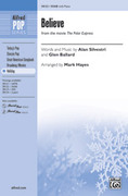 Cover icon of Believe (from The Polar Express) sheet music for choir (SSAB: soprano, alto, bass) by Alan Silvestri, Glen Ballard and Mark Hayes, intermediate skill level