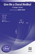 Cover icon of Give Me a Choral Medley! sheet music for choir (SSAA: soprano, alto) by Andy Beck, intermediate skill level