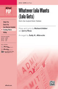 Cover icon of Whatever Lola Wants (Lola Gets) (from the musical Damn Yankees) sheet music for choir (SATB: soprano, alto, tenor, bass) by Richard Adler, Jerry Ross and Sally K. Albrecht, intermediate skill level