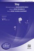 Cover icon of Stay sheet music for choir (SSA: soprano, alto) by Vicki Tucker Courtney, Maguerite Wiele and Herb Frombach, intermediate skill level