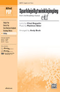 Cover icon of Sparklejollytwinklejingley (from the Broadway musical Elf) sheet music for choir (2-Part) by Matt Sklar, Chad Beguelin and Andy Beck, intermediate skill level