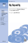 Cover icon of Flip, Flop and Fly sheet music for choir (SAB: soprano, alto, bass) by Charles Calhoun and Jay Althouse, intermediate skill level