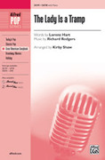 Cover icon of The Lady Is a Tramp sheet music for choir (SATB: soprano, alto, tenor, bass) by Richard Rodgers, Lorenz Hart and Kirby Shaw, intermediate skill level