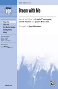 Cover icon of Dream with Me sheet music for choir (SAB: soprano, alto, bass) by Linda Thompson, David Foster, Jackie Evancho and Jay Althouse, intermediate skill level